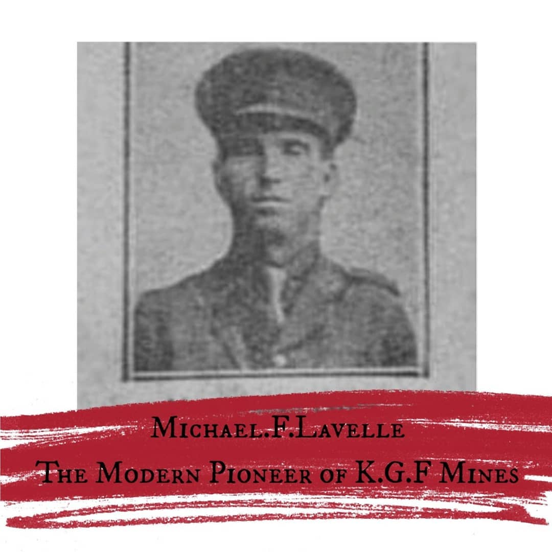 Michael. F.Lavelle—The Modern Pioneer of K.G.F Mines